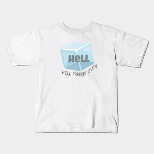 hell freezes over Kids T-Shirt